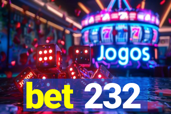 bet 232